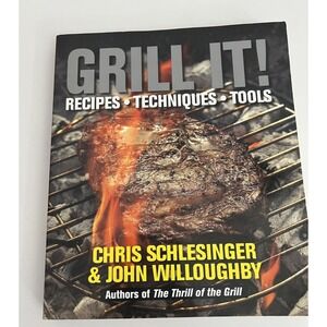 Grill‎ It!: Recipes, Techniques, Tools